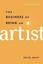 The Business of Being an Artist by Daniel Grant (Paperback, 2015)