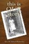 This Is Our Story by Hernandez, Edward D. -Paperback