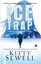 Ice Trap: A Novel of Suspense by Kitty Sewell (Paperback / softback, 2009)