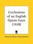 Confessions of an English Opium Eater by de Quincey, Thomas 9780766157330