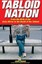 Tabloid Nation: From the Birth of the Mirror to the Death of the Tabloid