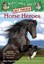 Horse Heroes: A Nonfiction Companion to Magic Tree House Merlin Mission #21: