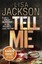 Tell Me: Savannah series, book 3 (Savannah Thrillers) by Lisa Jackson.