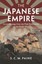The Japanese Empire: Grand Strategy from the Meiji Restoration to the Pacific