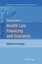 Health Care Financing and Insurance von Francesco Paolucci [Springer Berlin Heid