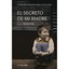 El secreto de mi madre / My Mother's Secret: A Novel Based on a True Holocaust S