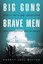 Big Guns, Brave Men: Mobile Artillery Observers and the Battle for Okinawa by Ro