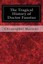 NEW The Tragical History of Doctor Faustus by Christopher Marlowe
