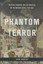 Phantom Terror Political Paranoia and the Creation of the Moder... 9780465039890