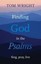Finding God in the Psalms: Sing, pray, live by Tom Wright (Paperback, 2014)