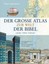 Lawrence, Paul: Der große Atlas zur Welt der Bibel