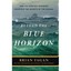 Beyond the Blue Horizon: How the Earliest Mariners Unlo - Hardcover NEW Fagan, B