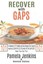 Recover with Gaps A Cookbook of 101 Healthy and Easy Recipes Th... 9781502873873