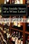 The Inside Story of a Wine Label by Associate Professor Ann Reynolds...