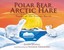 Polar Bear, Arctic Hare Poems of the Frozen North 9781629791128