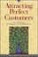 Attracting Perfect Customers: The Power of Strategic Synchronicity.