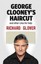 George Clooney's Haircut and Other Cries for Help by Richard Glover.