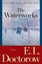 The Waterworks by Mr E L Doctorow (Paperback / softback, 2007)