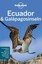 Lonely Planet Ecuador & Galápagosinseln Mehr als 800 Tipps für Hotels und R 1940