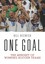 One Goal - The Mindset of Winning Soccer Teams-NEW-9781450465786 by Beswick, Bil
