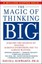 The Magic of Thinking Big by David Joseph Schwartz (Paperback, 1990)