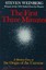 The First Three Minutes: A Modern View of the Origin of the Universe by...