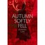 Autumn Softly Fell Luke, Dominic