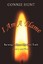 I Am a Flame: Burning to Know My Own Truth by Hunt, Connie -Paperback