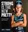 Strong is the New Pretty by Kate T. Parker (Paperback, 2017)