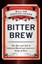 Bitter Brew: The Rise and Fall of Anheuser-Busch and America's Kings of Beer.