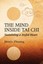 The Mind Inside Tai Chi Chuan Sustaining a Joyful Heart 9781594393334