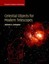 Celestial Objects for Modern Telescopes: Practical Amateur Astronomy Volume 2...
