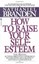 How to Raise Your Self-esteem by Nathaniel Branden.