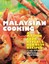 Malaysian Cooking: A Master Cook Reveals Her Best Recipes by Carol Selva...