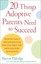 20 Things Adoptive Parents Need to Succeed by Sherrie Eldridge (Paperback, 2009)