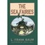 The Sea Fairies (Dover Children's Classics) - Paperback NEW L. Frank Baum(A 1998
