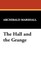 NEW The Hall And The Grange by Archibald Marshall BOOK (Hardback) Free P&H