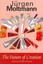The Future of Creation: Collected Essays by Jurgen Moltmann (Paperback /...