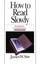 How to Read Slowly: Reading for Comprehension by James W. Sire.