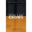 How Law Knows - Hardcover NEW James Moore 2006-12-15