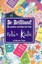 Relax Kids - Be Brilliant!: 52 Positive Activities for Kids by Marneta Viegas.