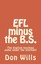 NEW EFL minus the B.S. by Don Wills