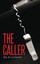 NEW The Caller by Dan Krzyzkowski