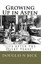 Growing Up in Aspen: "Life After the Quiet Years" by Beck, Douglas N. -Paperback