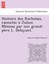 Histoire Des Rochelais, Raconte E a Julien Me Neau Par Son Grand-Pe Re L. Delaya