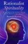 Rationalist Spirituality: An Exploration of the Meaning of Life and Existence...