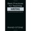Best Practices for Teaching Writing: What Award-Winning Classroom Teachers Do Ra