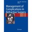 Management Of Complications In Refractive Surgery