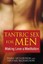 Tantric Sex for Men: Making Love a Meditation by Michael Richardson, Diana...