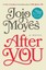 After You by Jojo Moyes (Hardback, 2015)